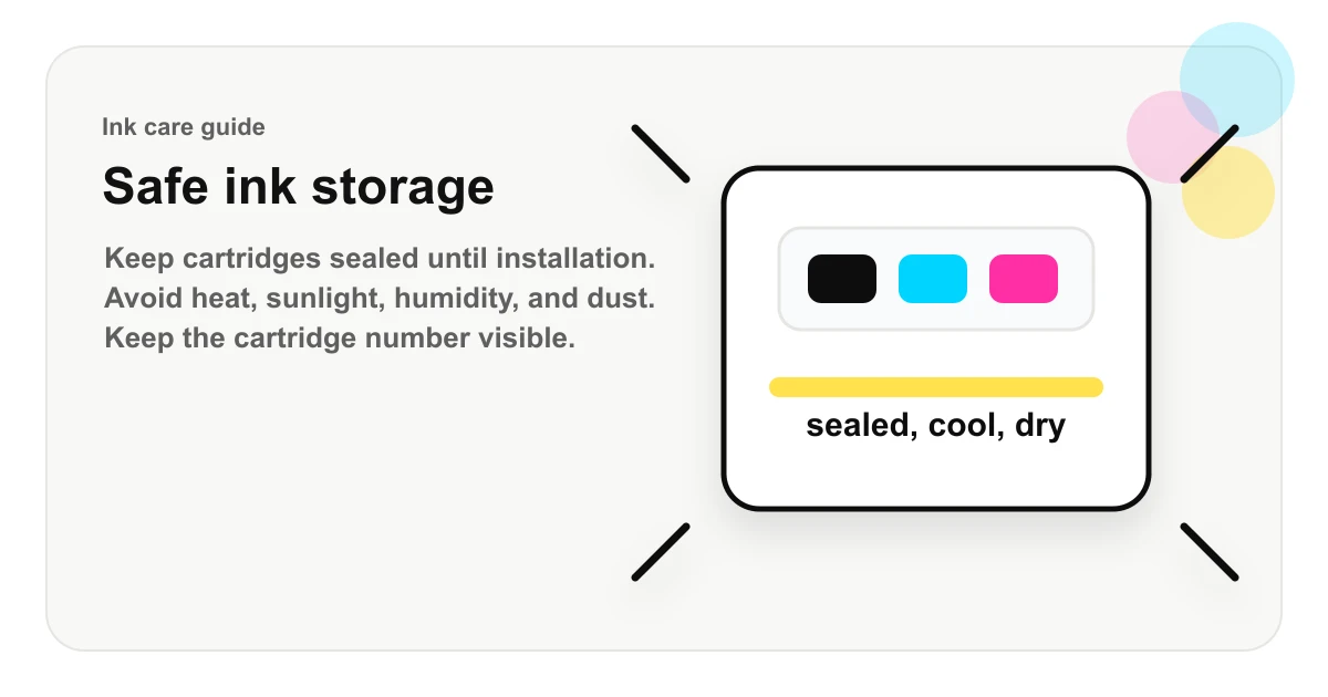 Illustration showing sealed ink cartridges stored in a clean, cool, dry place.